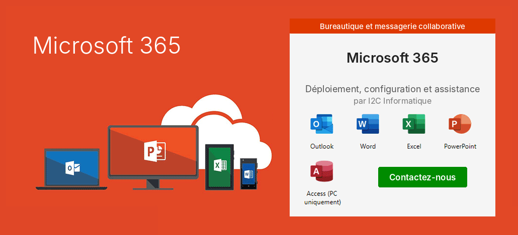 Microsoft 365 : déploiement, configuration et assistance par I2C Informatique. Contactez-nous